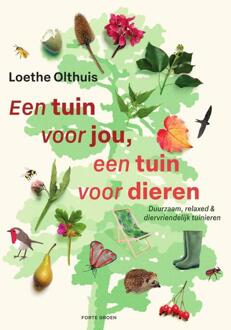 Een tuin voor jou, een tuin voor dieren -  Loethe Olthuis (ISBN: 9789000389643)