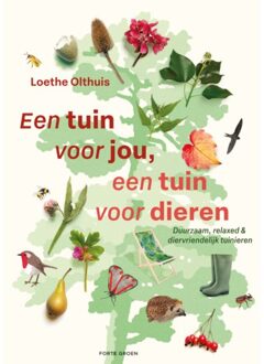 Een Tuin Voor Jou, Een Tuin Voor Dieren - Loethe Olthuis