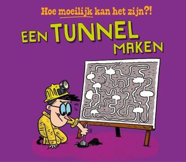 Een tunnel maken -  Pipi Sposito, Tom Jackson (ISBN: 9789464394863)