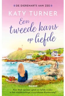 Een Tweede Kans Op Liefde - De Dierenarts Aan Zee - Katy Turner