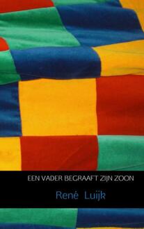 Een vader begraaft zijn zoon - Boek René Luijk (9402128751)