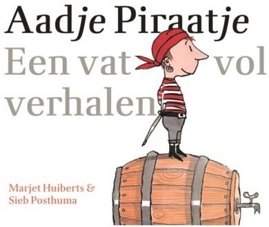 Een Vat Vol Verhalen - Aadje Piraatje - Marjet Huiberts