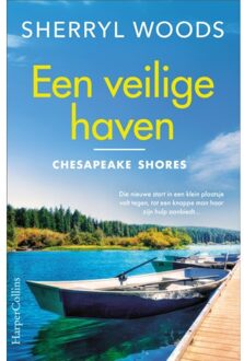 Een Veilige Haven - Chesapeake Shores - Sherryl Woods