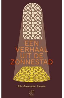 Een verhaal uit de Zonnestad - Boek John-Alexander Janssen (9029511842)