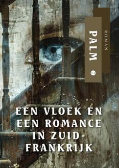 Een vloek en een romance in Zuid-Frankrijk -  Palm Palm (ISBN: 9789465289243)
