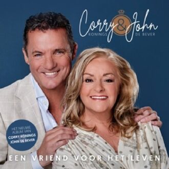 Een Vriend Voor Het Leven - Corry Konings & John De Bever