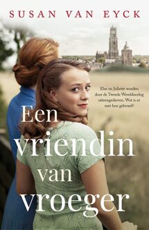 Een vriendin van vroeger - Susan van Eyck - ebook