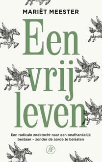 Een vrij leven -  Mariët Meester (ISBN: 9789029550338)