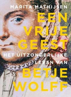 Een vrije geest -  Marita Mathijsen (ISBN: 9789463823814)