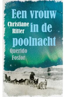 Een vrouw in de poolnacht - Boek Christiane Ritter (9021408953)