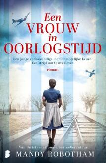 Een vrouw in oorlogstijd -  Mandy Robotham (ISBN: 9789049204501)
