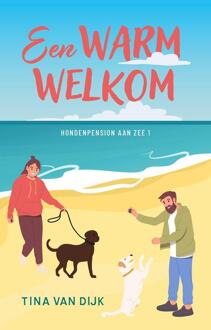 Een warm welkom -  Tina van Dijk (ISBN: 9789047207771)