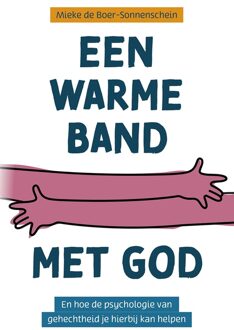 Een warme band met God - Mieke de Boer-Sonnenschein - ebook