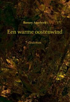 Een warme oostenwind - Boek Barney Agerbeek (9062659578)