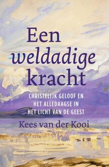 Een weldadige kracht - Kees van der Kooi - ebook