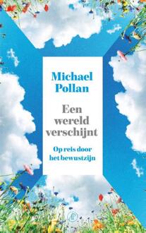 Een wereld verschijnt -  Michael Pollan (ISBN: 9789029555470)