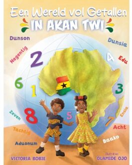 Een Wereld Vol Getallen - In Akan Twi - Victoria Bobie