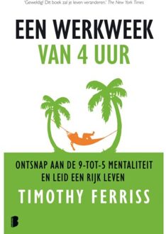 Een Werkweek Van 4 Uur - Timothy Ferriss