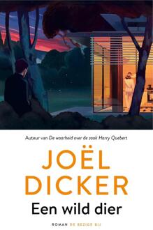 Een wild dier -  Joël Dicker (ISBN: 9789403139647)