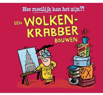 Een Wolkenkrabber Bouwen - Hoe Moeilijk Kan Het Zijn?! - Tom Jackson