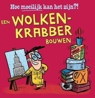 Een wolkenkrabber bouwen -  Tom Jackson (ISBN: 9789464394832)