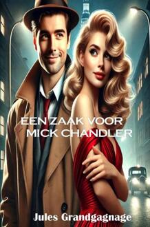 Een zaak voor Mick Chandler -  Jules Grandgagnage (ISBN: 9789403780658)