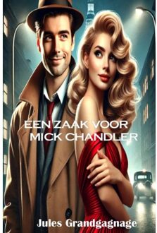 Een Zaak Voor Mick Chandler - Jules Grandgagnage