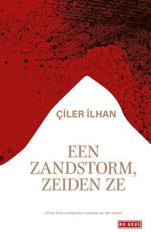 Een zandstorm, zeiden ze - Çiler Ilhan - ebook