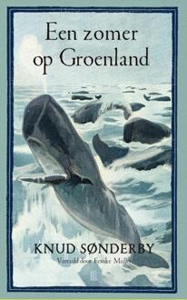 Een zomer op Groenland -  Knud Sønderby (ISBN: 9789493367081)