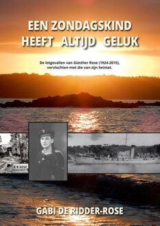 Een zondagskind heeft altijd geluk: - Gabi de Ridder-Rose - ebook