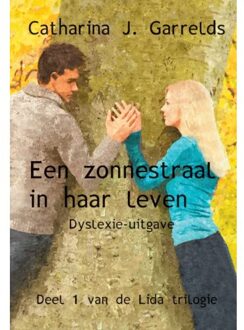 Een zonnestraal in haar leven - Dyslexie-uitgave - Boek Catharina J. Garrelds (9462601356)