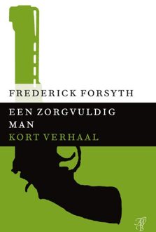 Een zorgvuldig man - eBook Frederick Forsyth (9044971824)