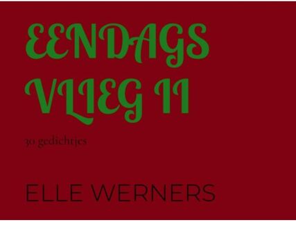Eendagsvlieg Ii - Elle Werners