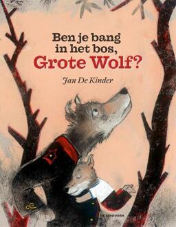 Eenhoorn, Uitgeverij De Ben je bang in het bos, Grote Wolf? - Boek Jan De Kinder (9462911738)