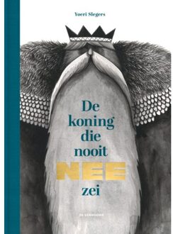 Eenhoorn, Uitgeverij De De Koning Die Nooit Nee Zei - Yoeri Slegers