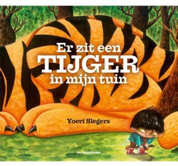 Eenhoorn, Uitgeverij De Er zit een tijger in mijn tuin - Boek Yoeri Slegers (9462911118)