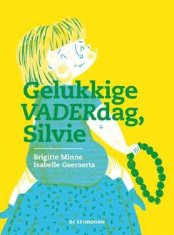 Eenhoorn, Uitgeverij De Gelukkige VADERdag, Silvie - Boek Brigitte Minne (9462911916)