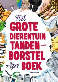 Eenhoorn, Uitgeverij De Het grote dierentuin tandenborstelboek - Boek Yoeri Slegers (9462912653)