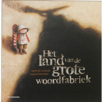 Eenhoorn, Uitgeverij De Het land van de grote woordfabriek - Boek Agnès de Lestrade (9058385698)