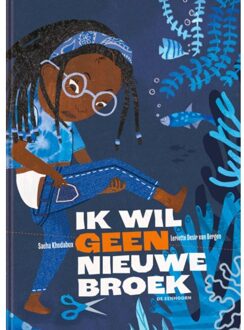 Eenhoorn, Uitgeverij De Ik Wil Geen Nieuwe Broek - Sacha Khodabux