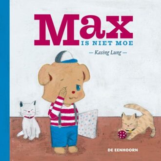 Eenhoorn, Uitgeverij De Max is niet moe - Boek Kasing Lung (9462910057)