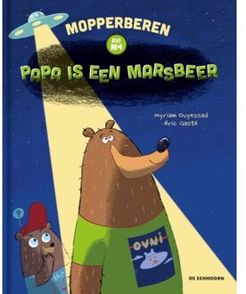 Eenhoorn, Uitgeverij De Papa Is Een Marsbeer - Mopperberen - Myriam Ouyessad