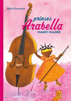 Eenhoorn, Uitgeverij De Prinses Arabella Maakt Muziek - Prinses Arabella - Mylo Freeman
