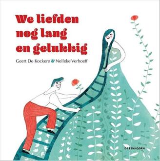 Eenhoorn, Uitgeverij De We liefden nog lang en gelukkig - Boek Geert De Kockere (9462911762)