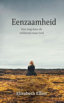 Eenzaamheid - Elisabeth Elliot - ebook