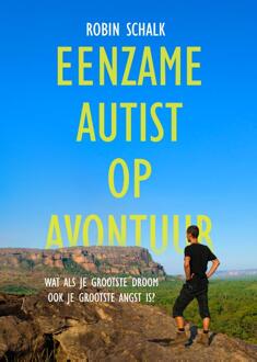 Eenzame Autist Op Avontuur - Robin Schalk