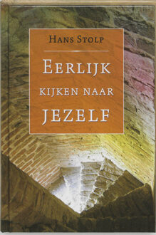 Eerlijk kijken naar jezelf - Boek Hans Stolp (9020283650)