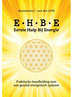Eerste Hulp Bij Energie - Annemarie C. van der Grift