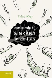 Eerste hulp bij slakken in de tuin -  Sofie Meys (ISBN: 9789062245635)