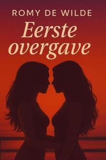 Eerste Overgave -  Romy de Wilde (ISBN: 9789465205335)
